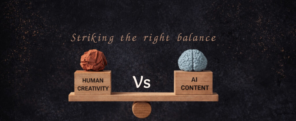 Content writer vs AI tools - striking the right balance between human creativity and AI content