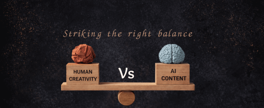 Content writer vs AI tools - striking the right balance between human creativity and AI content